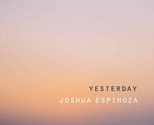 Joshua Espinoza : Songs From Yesterday