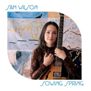 Sam Wilson : Sowing Spring