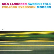 Nils Landgren & Esbjörn Svensson : Swedish Folk Modern