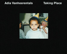 Adia Vanheerentals : Taking Place