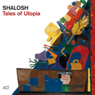Shalosh : Tales of Utopia