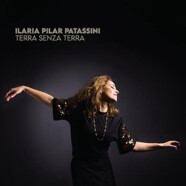 Ilaria Pilar Patassini : Terra sensa terra