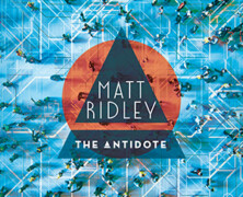 Matt Ridley : The Antidote