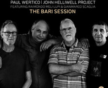 Paul Wertico / John Helliwell Project : The Bari Session