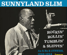 Sunnyland Slim : The Chicago Blues Of Sunnyland Slim ‐ Rockin’, Rollin’, Tumblin’ & Slippin’ 1948-1954