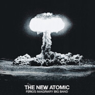 Ferg’s Imaginary Big Band : The New Atomic