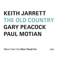 Keith Jarrett / Gary Peacock / Paul Motian : The Old Country – More from the Deer Head Inn