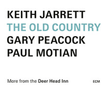 Keith Jarrett / Gary Peacock / Paul Motian : The Old Country – More from the Deer Head Inn