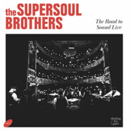 The Supersoul Brothers : The Road To Sound Live