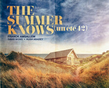 Franck Amsallem Trio : The Summer Knows – un été 42