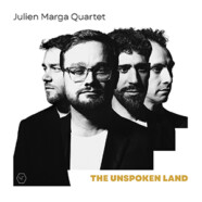 Julien Marga Quartet : The Unspoken Land