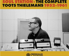 Soul Station – The Complete Toots Thielemans 1952-1961