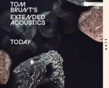 Tom Brunt’s Extended Acoustics : Today