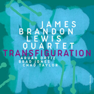 James Brandon Lewis Quartet : Transfiguration