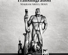 Makram Aboul Hosn : Transmigration