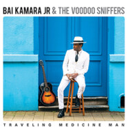 Bai Kamara Jr. & The Voodoo Sniffers : Traveling Medicine Man