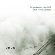 Richard Andersson NOR feat Hilmar Jensson :  UNDO