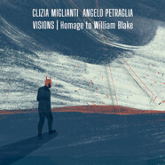 Clizia Miglianti & Angelo Petraglia : Visions – Homage to William Blake