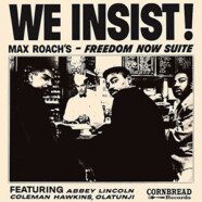 Max Roach’s Freedom Now Suite: We insist