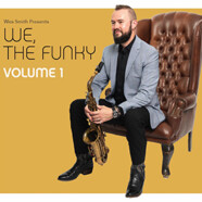 Wes Smith: We, The Funky – Volume 1
