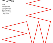 Kenny Wheeler Sextet : What WaS