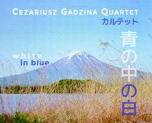 Cesariusz Gadzina Quartet : White in Blue
