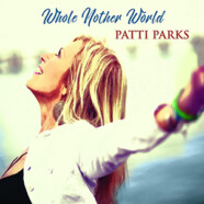 Patti Parks : Whole Nother World