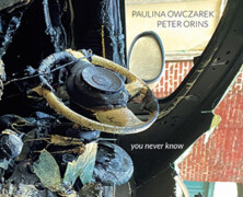 Paulina Owczarek & Peter Orins : You Never Know