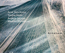 Arve Henriksen, Trygve Seim, Anders Jormin & Markku Ounaskari : Arcanum