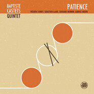 Baptiste Castets Quintet : Patience