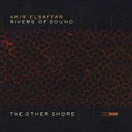 Amir Elsaffar Rivers of Sounds Orchestra : The Other Shore