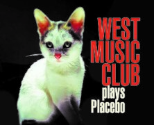 West Music Club, Plays Placebo