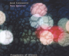 José Lencastre Nau Quartet, Fragments of Always
