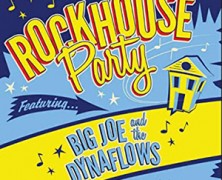 Big Joe & The Dynaflows : Rockhouse Party