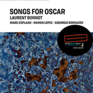 Laurent Bonnot : Songs for Oscar