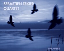Sébastien Texier Quartet, Dreamers