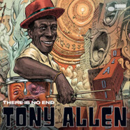 Tony Allen : There Is No End