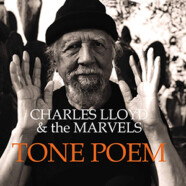Charles Lloyd & The Marvels : Tone Poem