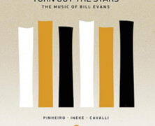 Pinheiro, Ineke & Cavalli : Turn Out The Stars – The music of Bill Evans