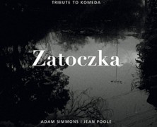Adam Simmons / Jean Poole : Zatoczka – Tribute to Komeda