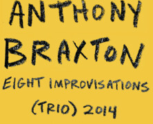 Anthony Braxton, Eight Improvisations Trio