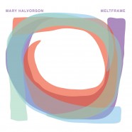 Mary Halvorson, Meltframe
