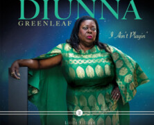 Diunna Greenleaf : I Ain’t Playing