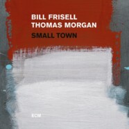 Frisell – Morgan, Small Town