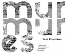 Yves Rousseau, Murmures