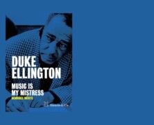 Duke Ellington, Music Is My Mistress