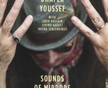 Dhafer Youssef, Sounds Of Mirrors