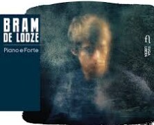 Bram De Looze, Piano e Forte