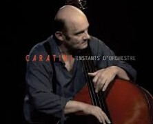 Patrice Caratini, Instants d’Orchestre
